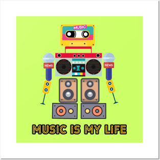 Music is my life,love music, robot Posters and Art